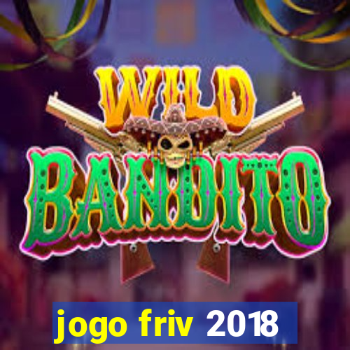jogo friv 2018